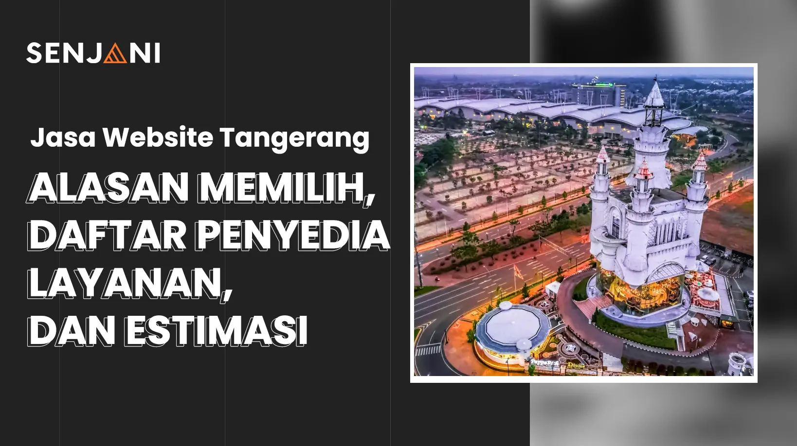 Jasa Website Tangerang: Alasan Memilih, Daftar Penyedia Layanan, dan Estimasi